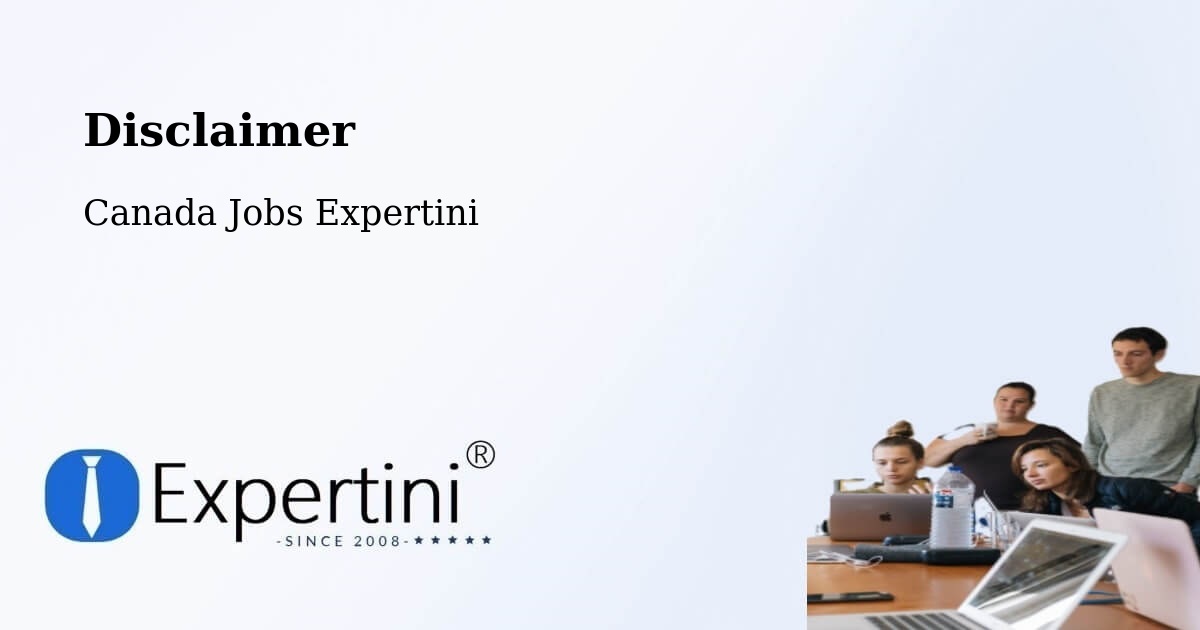 Disclaimer – Chilliwack - Canada Jobs Expertini