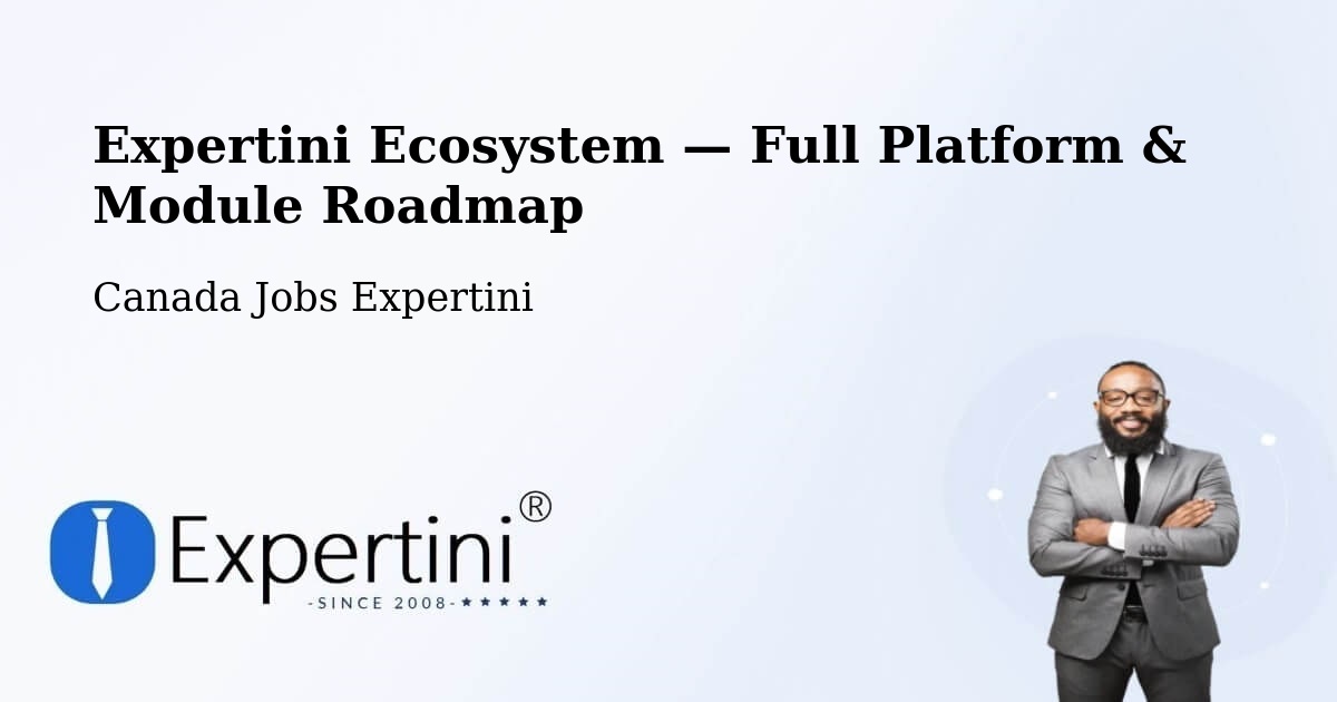 Expertini Ecosystem — Full Platform & Module Roadmap – Chilliwack