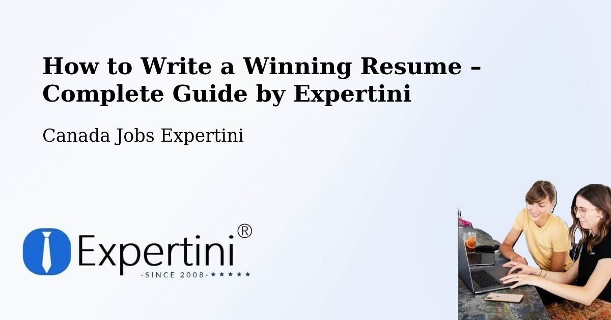 Resume Writing Guide for Job Seekers – Chilliwack - Chilliwack, Canada Jobs Expertini